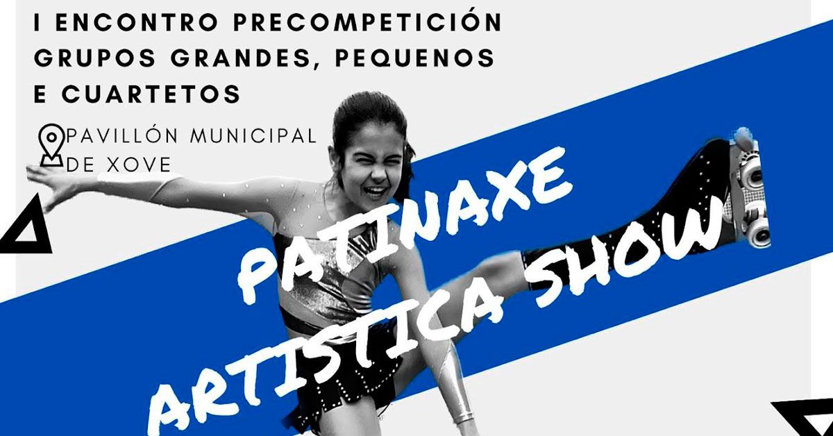 I ENCONTRO DE COMPETICION PATINAXE ARTISTICA SHOW en Xove