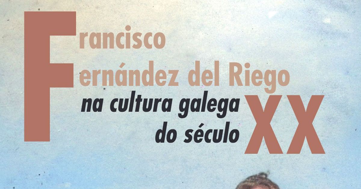 Francisco Fernández del Riego na cultura galega do século XX